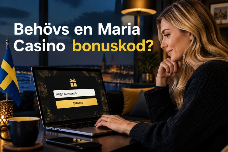 Behövs en Maria Casino bonuskod?